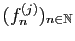 $ (f_n^{(j)})_{n\in\mathbb{N}}$