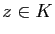$ z\in K$