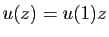 $ u(z)=u(1)z$