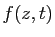 $ f(z,t)$