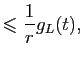 $\displaystyle \leqslant \frac{1}{r}g_L(t),$
