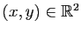 $ (x,y)\in\mathbb{R}^2$