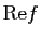 $ \mathrm{Re} f$