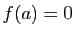$ f(a)=0$