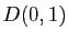 $ D(0,1)$