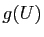 $ g(U)$