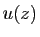 $\displaystyle u(z)$