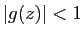 $ \vert g(z)\vert<1$