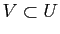 $ V\subset U$