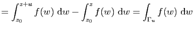 $\displaystyle =\int_{z_0}^{z+u}f(w)&nbsp;\mathrm{d}w-\int_{z_0}^z f(w)&nbsp;\mathrm{d}w= \int_{\Gamma_u}f(w)&nbsp;\mathrm{d}w$
