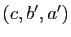 $ (c,b',a')$