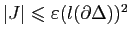 $ \vert J\vert\leqslant \varepsilon(l(\partial\Delta))^2$