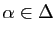 $ \alpha\in\Delta$