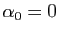 $ \alpha_0=0$