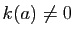 $ k(a)\neq 0$