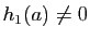 $ h_1(a)\neq
0$