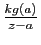 $ \frac{kg(a)}{z-a}$