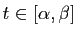 $ t\in [\alpha,\beta]$