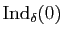 $ \mathrm{Ind}_\delta(0)$