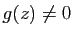 $ g(z)\neq
0$