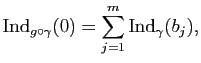 $\displaystyle \mathrm{Ind}_{g\circ\gamma}(0)=\sum_{j=1}^m \mathrm{Ind}_\gamma(b_j),$