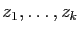$ z_1,\dots,z_k$