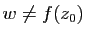 $ w\neq f(z_0)$