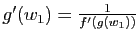$ g'(w_1)=\frac{1}{f'(g(w_1))}$