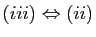 $ (iii)\Leftrightarrow (ii)$