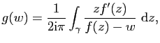 $\displaystyle g(w)=\frac{1}{2\mathrm{i}\pi}\int_\gamma \frac{zf'(z)}{f(z)-w}&nbsp;\mathrm{d}z,$