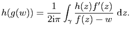 $\displaystyle h(g(w))=\frac{1}{2\mathrm{i}\pi}\int_\gamma \frac{h(z)f'(z)}{f(z)-w}&nbsp;\mathrm{d}z.$