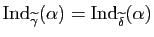 $ \mathrm{Ind}_{\widetilde{\gamma}}(\alpha)=\mathrm{Ind}_{\widetilde{\delta}}(\alpha)$