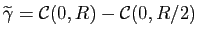 $ \widetilde{\gamma}=\mathcal{C}(0,R)-\mathcal{C}(0,R/2)$