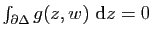 $ \int_{\partial\Delta} g(z,w)&nbsp;\mathrm{d}z=0$