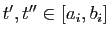 $ t',t''\in [a_i,b_i]$