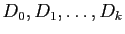 $ D_0,D_1,\dots,D_k$