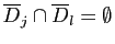 $ \overline{D}_j\cap \overline{D}_l=\emptyset$