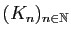 $ (K_n)_{n\in\mathbb{N}}$