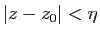 $ \vert z-z_0\vert<\eta$