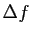 $ \Delta f$