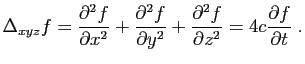 $\displaystyle \Delta_{xyz}f = \frac{\partial^2 f}{\partial x^2}
+\frac{\partial...
... y^2}
+\frac{\partial^2 f}{\partial z^2}
= 4c \frac{\partial f}{\partial t}\;.
$