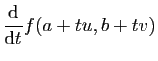 $\displaystyle \frac{\mathrm{d}}{\mathrm{d}t}f(a+tu,b+tv)$