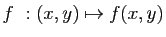 $ f&nbsp;: (x,y)\mapsto f(x,y)$