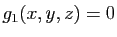 $ g_1(x,y,z)=0$