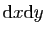 $ \mathrm{d}x\mathrm{d}y$