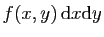 $ f(x,y) \mathrm{d}x\mathrm{d}y$