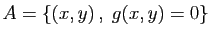 $ A=\{(x,y) ,\;g(x,y)=0\}$