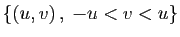 $ \{(u,v) ,\;-u<v<u\}$