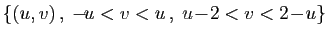 $ \{(u,v) ,\;-\!u<v<u , \; u\!-\!2<v<2\!-\!u \}$