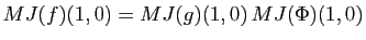 $ MJ(f)(1,0)=MJ(g)(1,0) MJ(\Phi)(1,0)$